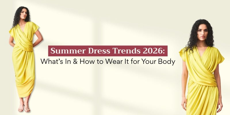 Summer Dress Trends 2026: What’s In & How to Wear It for Your Body